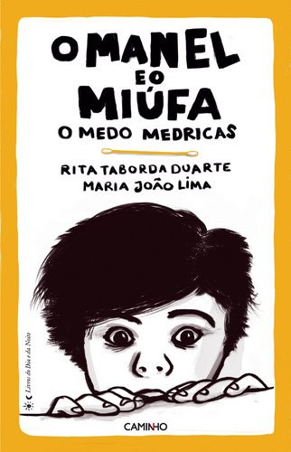 O Manel e o Miúfa, o medo medricas