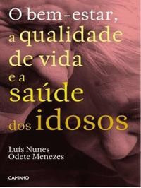 O bem-estar, a qualidade de vida e a saúde dos idosos
