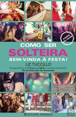 Como Ser Solteira (Portuguese Edition)