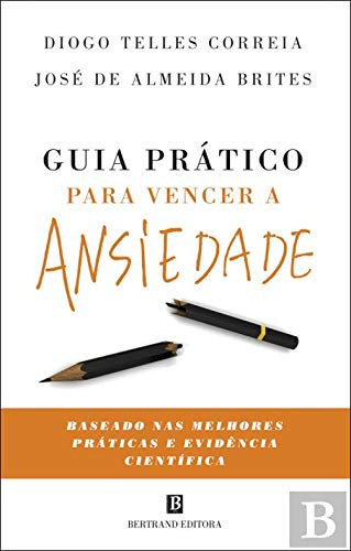 Guia Pratico Para Vencer A Ansiedade