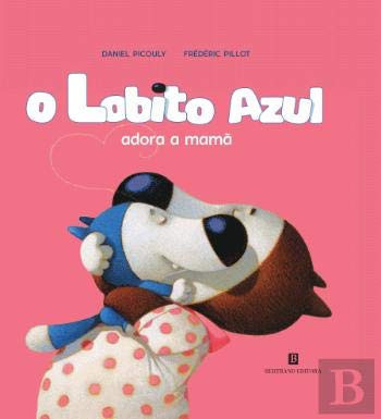 O Lobito Azul Adora a Mamã (Portuguese Edition)