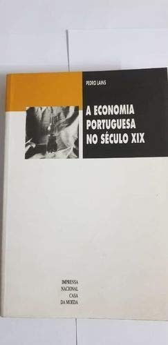 A economia portuguesa no século XIX crescimento económico e comércio externo, 1851-1913