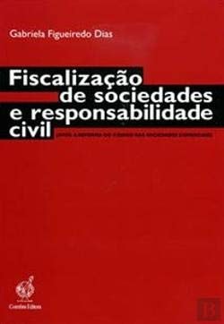 Fiscalização de sociedades e responsabilidade civil após a reforma do Código das sociedades comerciais