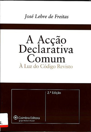 A acção declarativa comum: à luz do código revisto