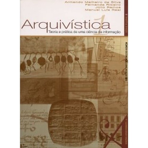 Arquivística teoria e prática de uma ciência da informação