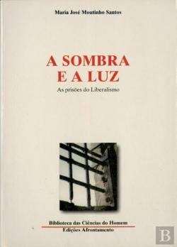 A sombra e a luz as prisões do liberalismo