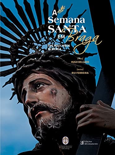 A Semana Santa em Braga