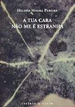 A Tua Cara Não Me é Estranha (Portuguese Edition)