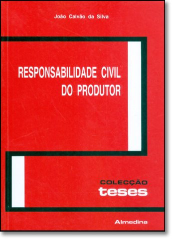 Responsabilidade Civil Do Produtor (Portuguese Edition)