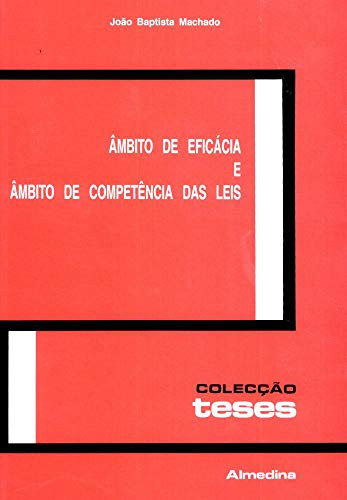 Âmbito de eficácia e âmbito de competência das leis limites das leis e conflitos de leis