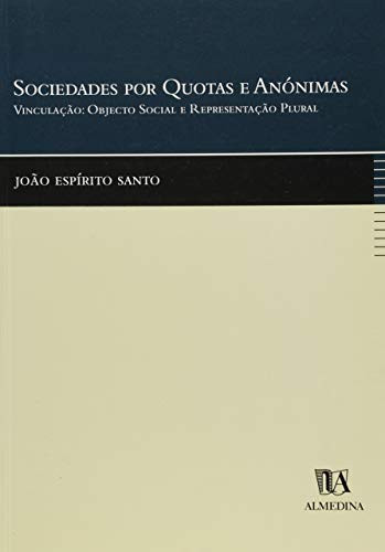 Sociedades por quotas e anónimas - vinculação : objecto social e representação plural