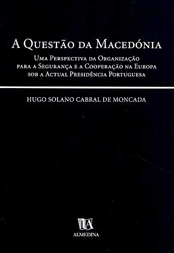 A questão da Macedónia: uma perspectiva da organização para a segurança e a cooperação na Europa sob a actual presidência portuguesa