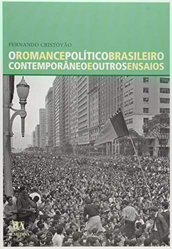 O Romance Político Brasileiro Contemporâneo e Outros Ensaios