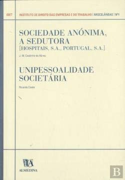 Miscelâneas nº 1 - Sociedade Anónima, A Sedutora (Hospitais, S.A., Portugal, S.A.) - Unipessoalidade Societária (Portuguese Edition)