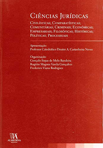Ciências jurídicas: civilísticas, comparatísticas,comunitárias, comunitárias, criminais, económicas, empresariais, filosóficas, históricas, políticas e processuais