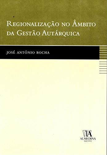 Regionalização no âmbito da gestão autárquica