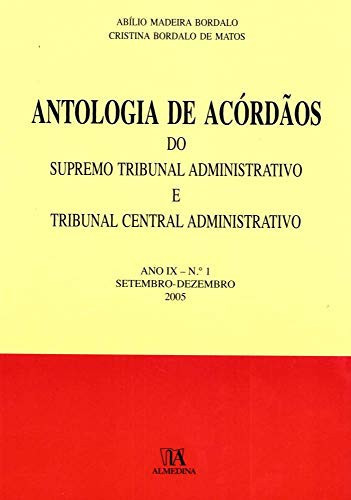 Antologia de Acórdãos do STA e TCA - Ano IX - Nº 1 (Portuguese Edition)