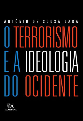 O Terrorismo e a Ideologia do Ocidente (Portuguese Edition)