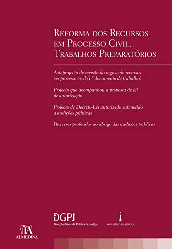 Reforma dos recursos em processo civil trabalhos preparatórios