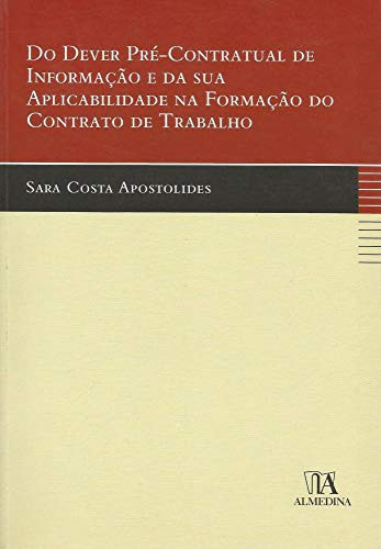 Do dever pré-contratual de informação e da sua aplicabilidade na formação do contrato de trabalho