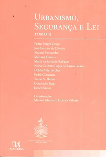 Urbanismo, Segurança e Lei conferências na segunda edição do seminário Urbanismo, Segurança e Lei, realizado nos dias 5 e 6 de dezembro de 2007 na ciudade de Evora
