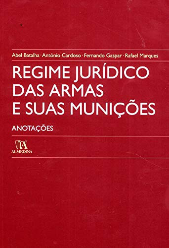 Regime jurídico das armas e suas munições anotações