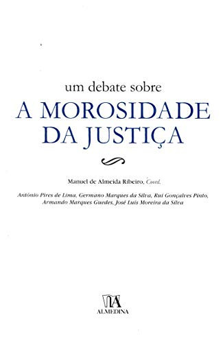 Um debate sobre a morosidade da justiça