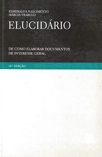 Elucidario - De Como Elaborar Documentos De Interesse Geral