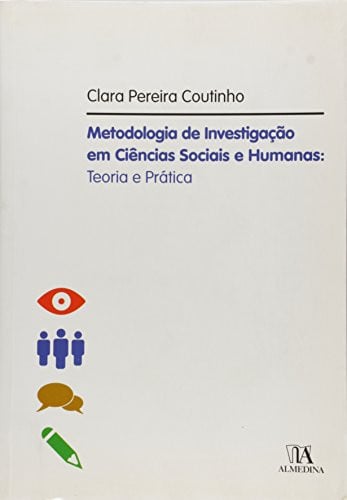 Metodologia de Investigacao em Ciencias Sociais e Humanas: Teoria e Pratica