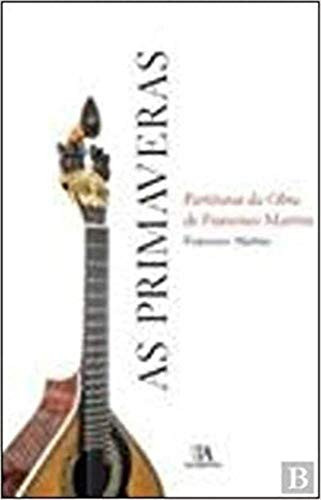 As Primaveras partituras da obra de Francisco Martins
