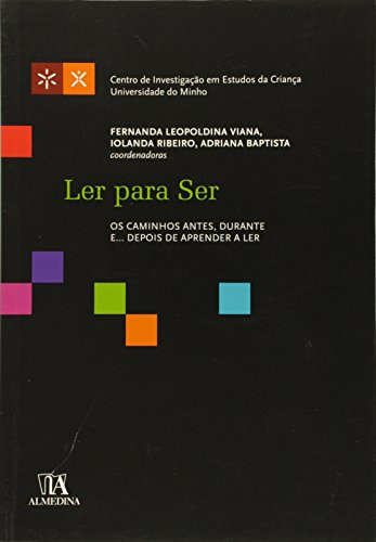 Ler para ser os caminhos antes, durante-- e depois de aprender a ler