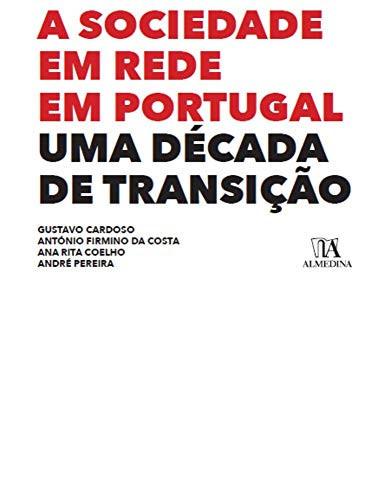 A sociedade em rede em Portugal uma década de transição
