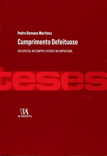 Cumprimento Defeituoso, em Especial na Compra e Venda e na Empreitada (Portuguese Edition)