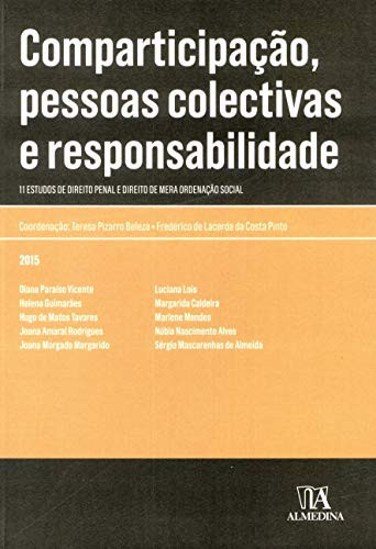 Comparticipação, pessoas colectivas e responsabilidade 11 estudos de direito penal e direito de mera ordenação social