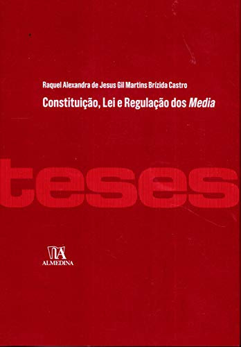 Constitução, lei e regulação dos media