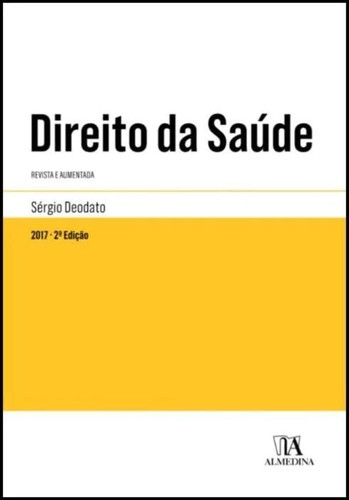 Direito da Saúde (2ª Revista e aumentada)