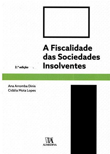 A fiscalidade das sociedades insolventes uma primeira abordagem