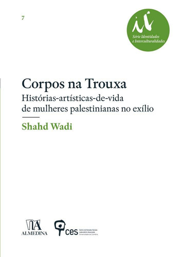 Corpos na trouxa histórias-artísticas-de-vida de mulheres palestinianas no exílio