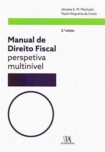 Manual de Direito Fiscal perspetiva multinível (Portuguese Edition)