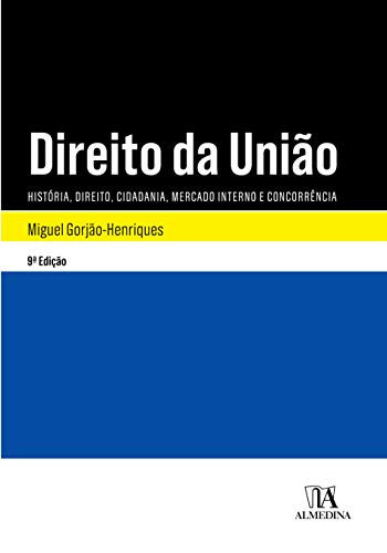 Direito da união história, direito, cidadania, mercado interno e concorrência