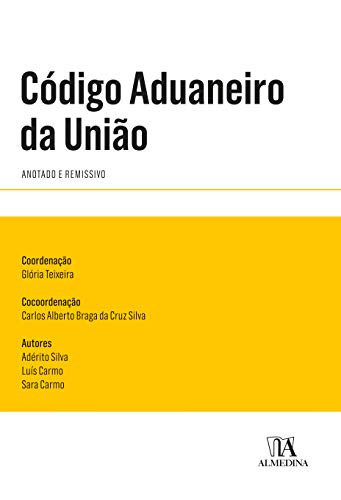 Código aduaneiro da União anotado e remissivo