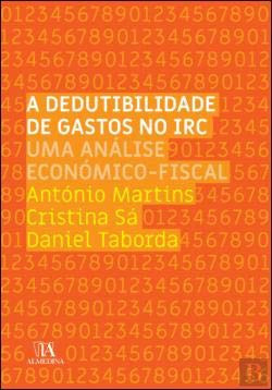 A Dedutibilidade de Gastos no IRC (Portuguese Edition)