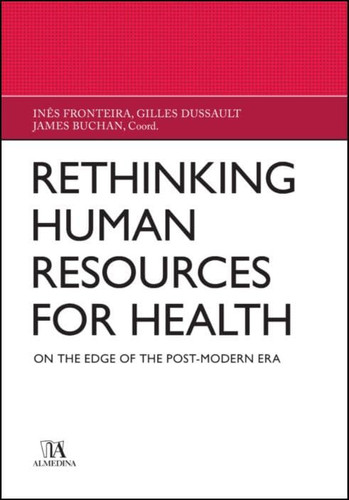 Rethinking Human Resources for Health - On the Edge of the Post-Modern Era