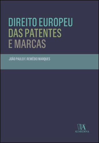 Direito Europeu das Patentes e Marcas (Portuguese Edition)
