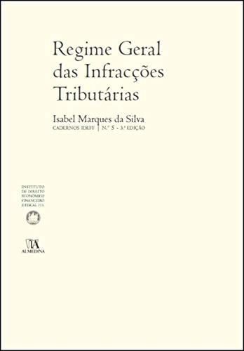 Regime Geral das Infracções Tributárias 3.ª Edição (Portuguese Edition)