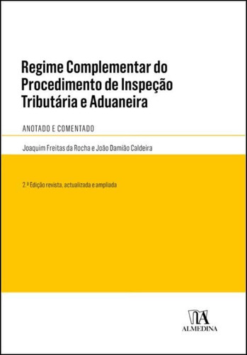 Regime Complementar do Procedimento de Inspeção Tributária e Aduaneira - Anotado e Comentado (Portuguese Edition)