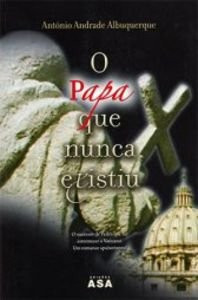 O Papa que nunca existiu