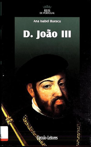 D. João III: 1502-1557