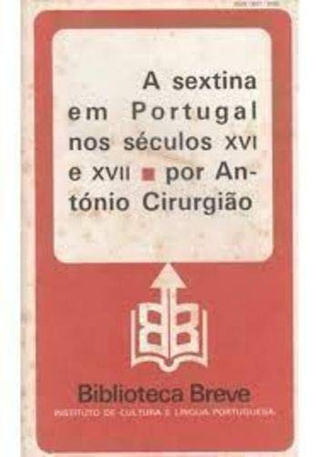 A sextina em Portugal nos séculos XVI e XVII (Biblioteca breve) (Portuguese Edition)