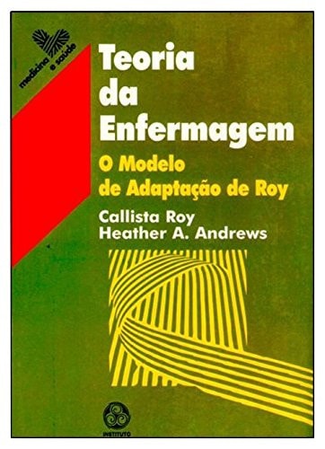 Teoria da enfermagem: o modelo de adaptação de Roy